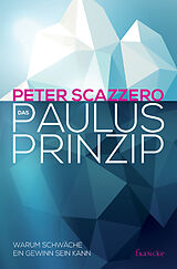 Fester Einband Das Paulus-Prinzip von Peter Scazzero