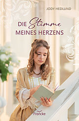 Kartonierter Einband Die Stimme meines Herzens von Jody Hedlund