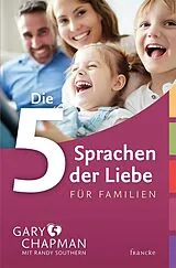 Kartonierter Einband Die 5 Sprachen der Liebe für Familien von Gary Chapman, Randy Southern
