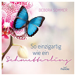 Fester Einband So einzigartig wie ein Schmetterling von Debora Sommer