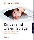 E-Book (epub) Kinder sind wie ein Spiegel von Ross Campbell