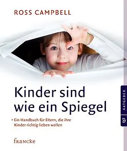 E-Book (epub) Kinder sind wie ein Spiegel von Ross Campbell