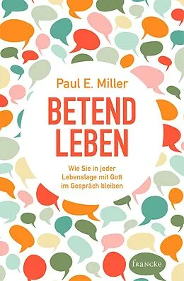 E-Book (epub) Betend leben von Paul E. Miller