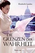 E-Book (epub) Die Grenzen der Wahrheit von Elizabeth Camden