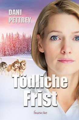 E-Book (epub) Tödliche Frist von Dani Pettrey
