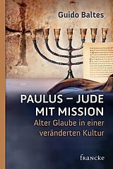 E-Book (epub) Paulus - Jude mit Mission von Guido Baltes