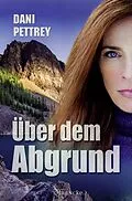 E-Book (epub) Über dem Abgrund von Dani Pettrey