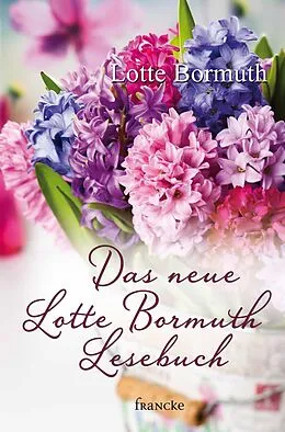E-Book (epub) Das neue Lotte Bormuth Lesebuch von Lotte Bormuth