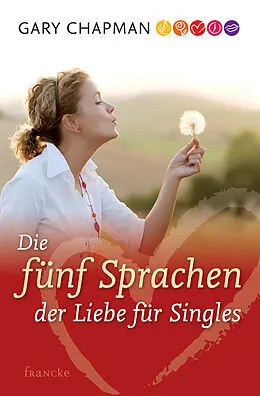 E-Book (epub) Die fünf Sprachen der Liebe für Singles von Gary Chapman