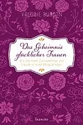 E-Book (epub) Das Geheimnis glücklicher Frauen von Valorie Burton