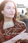 E-Book (epub) Das Foto meines Lebens von Tamera Alexander