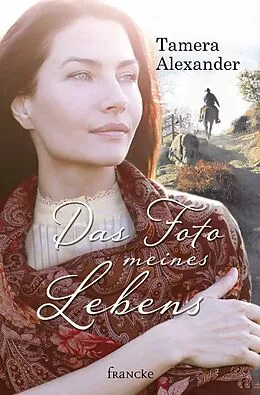 E-Book (epub) Das Foto meines Lebens von Tamera Alexander