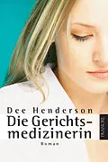 E-Book (epub) Die Gerichtsmedizinerin von Dee Henderson