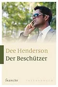 E-Book (epub) Der Beschützer von Dee Henderson