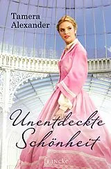 E-Book (epub) Unentdeckte Schönheit von Tamera Alexander
