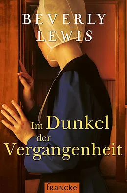E-Book (epub) Im Dunkel der Vergangenheit von Beverly Lewis