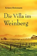 E-Book (epub) Die Villa im Weinberg von Kristen Heitzmann