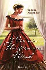 E-Book (epub) Wie ein Flüstern im Wind von Tamera Alexander