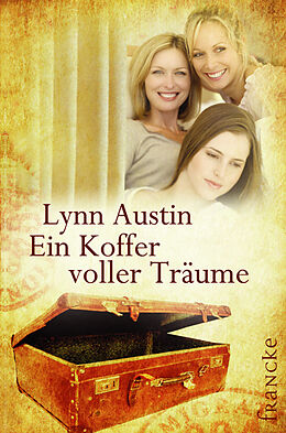 E-Book (epub) Ein Koffer voller Träume von Lynn Austin