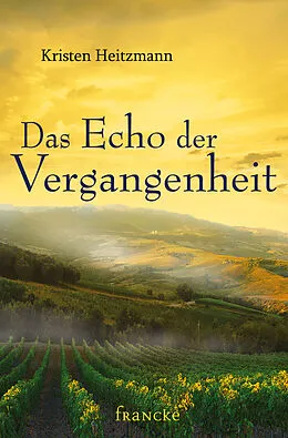 E-Book (epub) Das Echo der Vergangenheit von Kristen Heitzmann