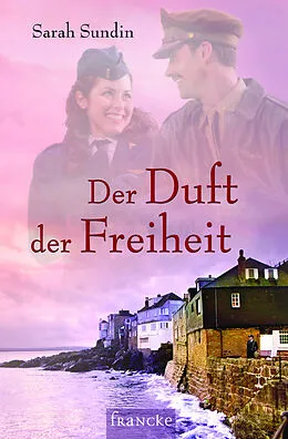 E-Book (epub) Der Duft der Freiheit von Sarah Sundin