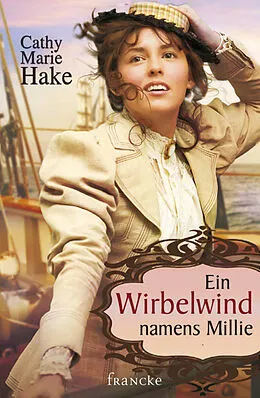 E-Book (epub) Ein Wirbelwind namens Millie von Cathy Marie Hake