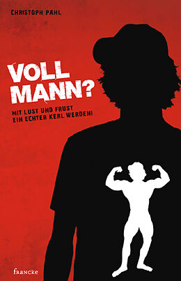 E-Book (epub) Voll Mann!? von Christoph Pahl
