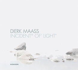 Fester Einband Dierk Maass - Incident° of' Light&quot; von Stefanie Dathe