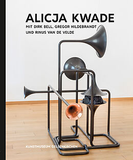 Fester Einband Kunst &amp; Kohle. Alicja Kwade mit Dirk Bell, Gregor Hildebrandt und Rinus van de Velde von 