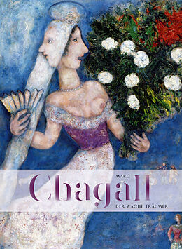 Fester Einband Marc Chagall. Der wache Träumer von 