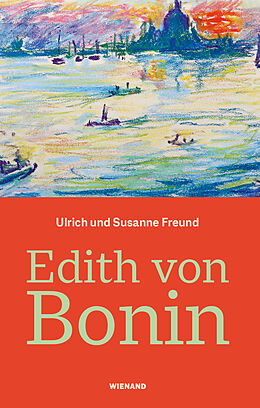 Fester Einband Edith von Bonin von Ulrich Freund, Susanne Freund