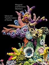 Livre Relié Value and Transformation of Corals. Christine and Margaret Wertheim de 