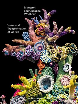 Livre Relié Value and Transformation of Corals. Christine and Margaret Wertheim de 