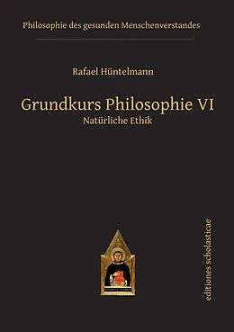 E-Book (epub) Grundkurs Philosophie VI von Rafael Hüntelmann