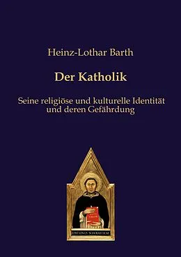 E-Book (epub) Der Katholik von Heinz-Lothar Barth
