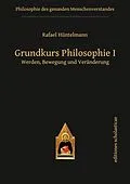 E-Book (epub) Grundkurs Philosophie I von Rafael Hüntelmann