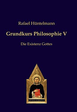 Kartonierter Einband Grundkurs Philosophie V von Rafael Hüntelmann