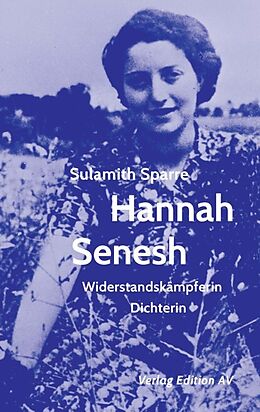 Kartonierter Einband Hannah Senesh von Sulamith Sparre