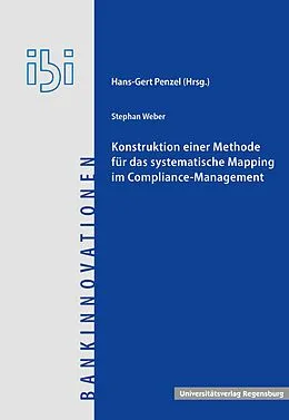 E-Book (pdf) Konstruktion einer Methode für das systematische Mapping im Compliance-Management von Stephan Weber