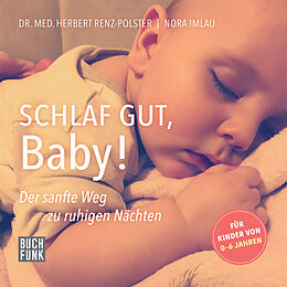 Digital Schlaf gut, Baby! von Nora Imlau, Herbert Renz-Polster