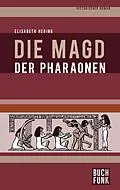 E-Book (epub) Die Magd der Pharaonen von Elisabeth Hering