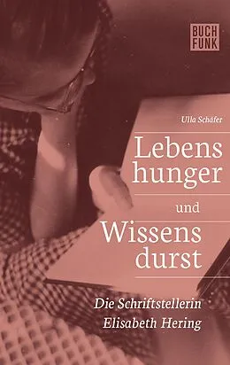 E-Book (epub) Lebenshunger und Wissensdurst von Ulla Schäfer