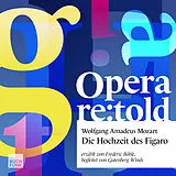 Audio CD (CD/SACD) Die Hochzeit des Figaro von Wolfgang Amadeus Mozart, Lorenzo da Ponte