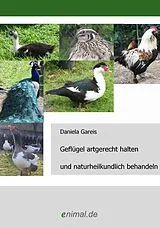 Kartonierter Einband Geflügel artgerecht halten und naturheilkundlich behandeln von Daniela Gareis