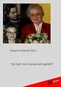 E-Book (epub) "Ich hab' mich niemals arm gefühlt!" von Susanne Kalweit (Hg.