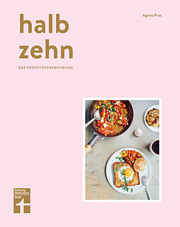 E-Book (pdf) halb zehn - das Frühstückskochbuch mit 100 Rezepten von Agnes Prus
