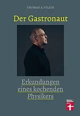 E-Book (epub) Der Gastronaut von Thomas Vilgis