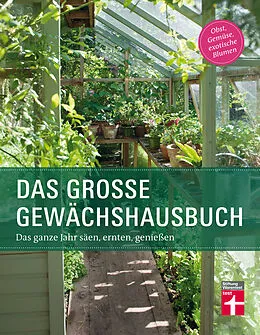 E-Book (pdf) Das große Gewächshausbuch von Julia Gschwilm, Inger Palmstierna