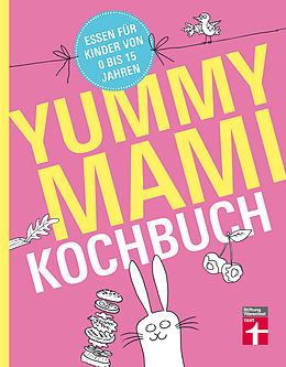 E-Book (pdf) Yummy Mami Kochbuch von Lena Elster, Dorothee Soehlke-Lennert