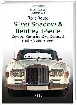 Kartonierter Einband Praxisratgeber Klassikerkauf Rolls Royce Silver Shadow &amp; Bentley T-Serie von Malcolm Bobbit, Malcolm Bobbit